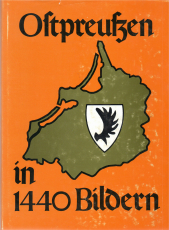 Ostpreußen in 1440 Bildern.