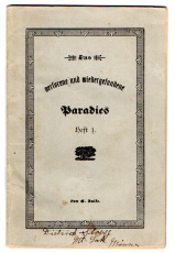 Das verlorene und wiedergefundene Paradies.