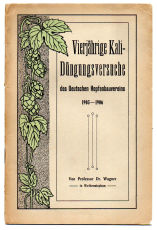Vierjährige Kali-Düngungsversuche des Deutschen Hopfenbauvereins 1903-1906.