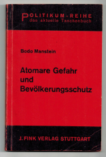 Atomare Gefahr und Bevölkerungsschutz.