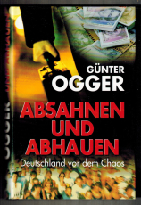 Absahnen und Abhauen.