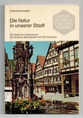 Die Natur in unserer Stadt.