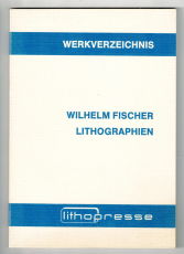 Wilhelm Fischer Lithographien.