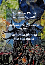 Der Blaue Planet ist wunder-voll. Niebieska planeta jest cud-owna.