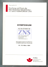 Symposium Kuratorium für Unfallverletzte mit Schäden des zentralen Nervensystems e. V. Berufsgenossenschaftliches Unfallkrankenhaus Hamburg 18./19. März 1994.