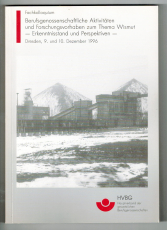 Berufsgenossenschaftliche Aktivitäten und Forschungsvorhaben zum Thema Wismut. Erkenntnisstand und Perspektiven. Dresden, 9. und 10. Dezember 1996.