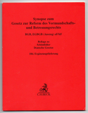 Synopse zum Gesetz zur Reform des Vormundschafts- und Betreuungsrechts.
