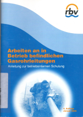 Arbeiten an in Betrieb befindlichen Gasrohrleitungen.