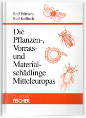 Die Pflanzen-, Vorrats- und Materialschädlinge Mitteleuropas.