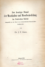 Der heutige Stand der Moorkultur und Moorbesiedlung im Deutschen Reiche.
