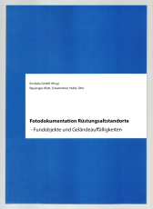 Fotodokumentation Rüstungsstandorte.