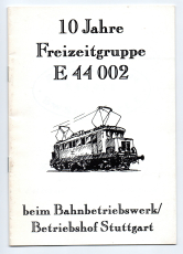 10 Jahre Freizeitgruppe E 44 002 beim Bahnbetriebswerk/Betriebshof Stuttgart.