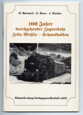 100 Jahre durchgehender Zugverkehr Zella-Mehlis-Schmalkalden.