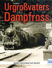 Urgroßvaters Dampfross.