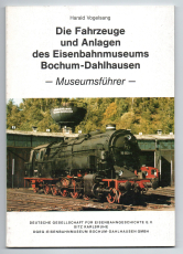 Die Fahrzeuge und Anlagen des Eisenbahnmuseums Bochum-Dahlhausen.