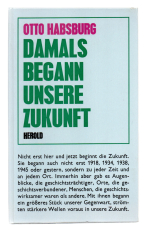 Damals begann unsere Zukunft.