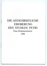 Die antichristliche Eroberung des Stuhles Petri.