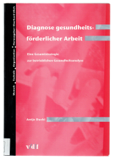 Diagnose gesundheitsförderlicher Arbeit.