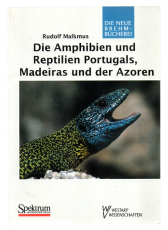 Die Amphibien und Reptilien Portugals, Madeiras und der Azoren.