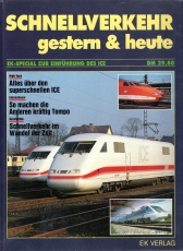 EK-Special 21 zur Einführung des ICE. Schnellverkehr gestern & heute.