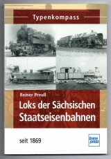 Loks der Sächsischen Staatseisenbahnen seit 1869.