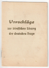 Vorschläge zur friedlichen Lösung der deutschen Frage.