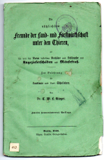 Die nützlichsten Freunde der Land- und Forstwirthschaft unter den Thieren, als die von der Natur bestellten Verhüter und Bekämpfer von Ungezieferschäden und Mäusefraß.