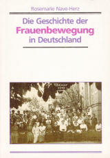 Die Geschichte der Frauenbewegung in Deutschland.