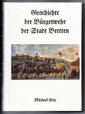 Geschichte der Bürgerwehr der Stadt Bretten.