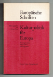 Kulturpolitik für Europa.