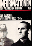 Der Deutsche Widerstand 1933-1945.