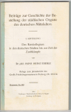 Beiträge zur Geschichte der Bestellung der städtischen Organe des deutschen Mittelalters.