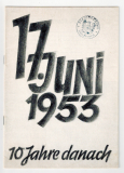 17. Juni 1953. 10 Jahre danach.