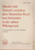 Handel und Verkehr zwischen dem Deutschen Reich und Schweden in der späten Wikingerzeit.