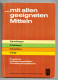 Mit allen geeigneten Mitteln.