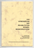 Zur Verbesserung der Rehabilitation Schwerbrandverletzter.