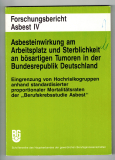 Asbesteinwirkung am Arbeitsplatz und Sterblichkeit an bösartigen Tumoren in der Bundesrepublik Deutschland.