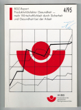 Produktivitätsfaktor Gesundheit - mehr Wirtschaftlichkeit durch Sicherheit und Gesundheit bei der Arbeit.