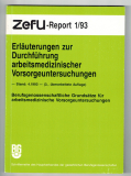 Erläuterungen zur Durchführung arbeitsmedizinischer Vorsorgeuntersuchungen.