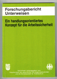 Ein handlungsortientiertes Konzept für die Arbeitssicherheit.