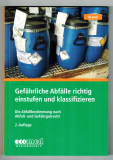 Gefährliche Abfälle richtig einstufen und klassifizieren.