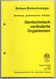 Gentechnisch veränderte Organismen.