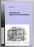 Gerüstbau für Planer und Koordinatoren.