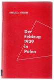 Der Feldzug 1939 in Polen.