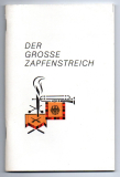 Der Große Zapfenstreich.