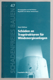 Schäden an Tragstrukturen für Windenergieanlagen.