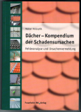 Dächer - Kompendium der Schadensursachen.