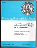 August Weismann (1834-1914) und die theoretische Biologie des 19. Jahrhunderts.