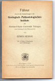 Führer durch die Sammlungen des Geologisch-Paläontologischen Instituts der Eberhard-Karls-Universität in Tübingen.