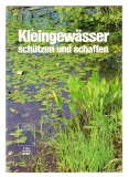 Kleingewässer schützen und schaffen.